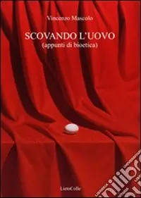 Acquista Ora Scovando l‘uovo. Appunti di bioetica