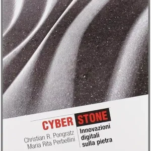 Soddisfatti O Rimborsati Cyberstone. Innovazioni digitali sulla pietra