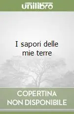 I sapori delle mie terre Prezzo Ridotto