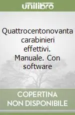Prezzo Ridotto Quattrocentonovanta carabinieri effettivi. Manuale. Con software