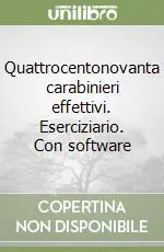 Quattrocentonovanta carabinieri effettivi. Eserciziario. Con software Popolare