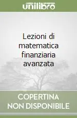 Lezioni di matematica finanziaria avanzata Occasione Imperdibile