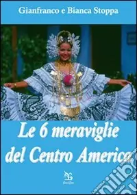 Promozione Le sei meraviglie del Centro America