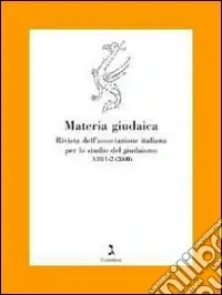 Materia giudaica. Rivista dell‘Associazione italiana per lo studio delgiudaismo (2008) vol. 1-2 Promozione