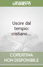 Promo Stagionale Uscire dal tempio cristiano...