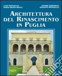 Scelto Dai Clienti Architettura del Rinascimento in Puglia. Ediz. illustrata