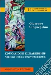 Promozione Educazione e leadership. Approcci teorici e interventi didattici