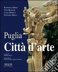 Prezzo Scontato Puglia. Città d‘arte. Ediz. illustrata