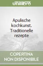 Più Venduto Apulische kochkunst. Traditionelle rezepte