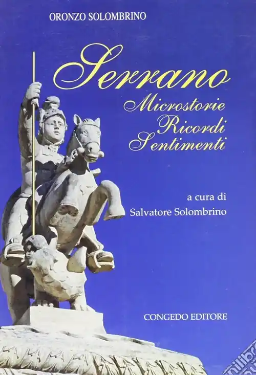 Serrano. Microstoria, ricordi, setimenti Scelto Dai Clienti