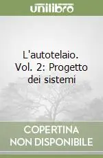 A Buon Prezzo L‘autotelaio. Vol. 2 Progetto dei sistemi