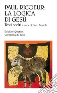 Paul Ricoeur la logica di Gesù Offerta Speciale