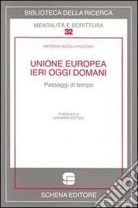 Unione Europea ieri oggi domani. Passaggi di tempo Bestseller