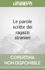Le parole scritte dei ragazzi stranieri Novità