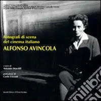 Fotografi di scena del cinema italiano. Alfonso Avincola. Ediz. illustrata Prezzo Conveniente