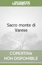 Sacro monte di Varese Soddisfatti O Rimborsati