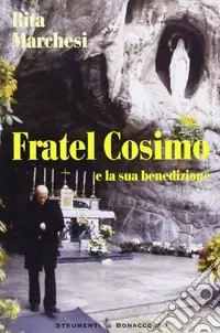 Subito Disponibile Fratel Cosimo (e la sua benedizione)