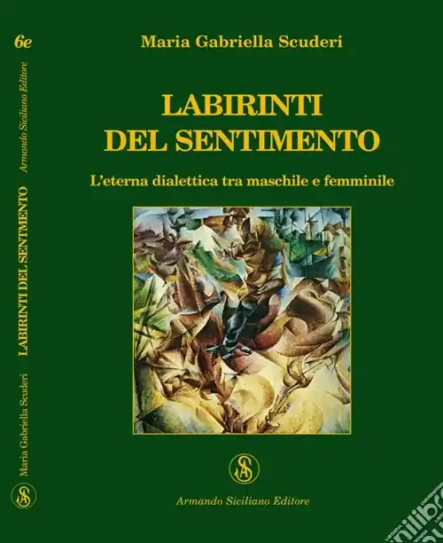 Miglior Prezzo Labirinti del sentimento. L‘eterna dialettica tra maschile e femminile
