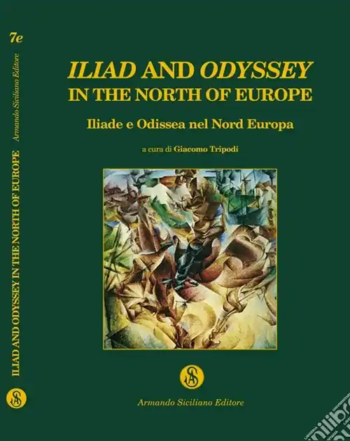 Offerta Limitata Iliad and Odyssey in the North of Europe. Iliade e Odissea nel Nord Europa