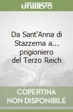 Must-Have Da Sant‘Anna di Stazzema a... prigioniero del Terzo Reich