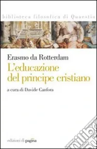 Esclusivo L‘educazione del principe cristiano. Testo latino a fronte