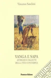 Vendita Finale Vanga e sapa. Attrezzi e oggetti della vita contadina