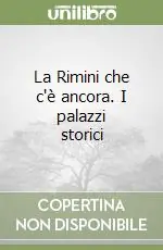 Spedizione Espresso La Rimini che c‘è ancora. I palazzi storici