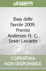 Reso Gratuito Baia delle favole 2009. Premio Andersen H. C. Sestri Levante