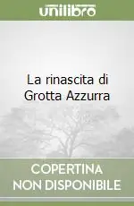 Economico La rinascita di Grotta Azzurra