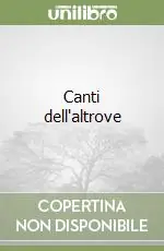 Acquista Ora Canti dell‘altrove