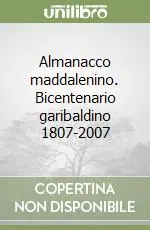 Promozione Almanacco maddalenino. Bicentenario garibaldino 1807-2007