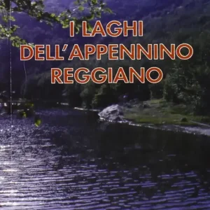 Miglior Prezzo I laghi dell‘Appennino reggiano