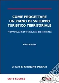 Come progettare un piano di sviluppo turistico territoriale Offerta