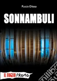 Sonnambuli Direttamente Dal Produttore
