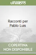 Occasione Imperdibile Racconti per Pablo Luis