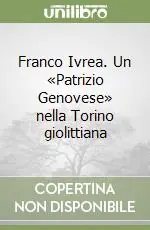 Offerta Franco Ivrea. Un «Patrizio Genovese» nella Torino giolittiana