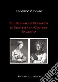Di Tendenza The revival of Petrarch in eighteenth-century england