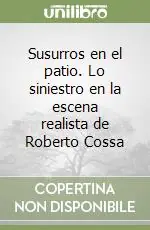 Susurros en el patio. Lo siniestro en la escena realista de Roberto Cossa Ultima Occasione