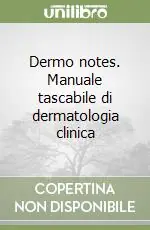 Dermo notes. Manuale tascabile di dermatologia clinica Acquista Ora