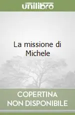 La missione di Michele Nuovo Arrivo