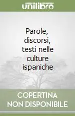 Novità Parole, discorsi, testi nelle culture ispaniche