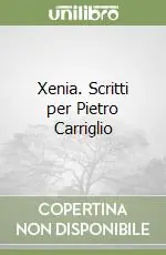 Xenia. Scritti per Pietro Carriglio Offerta Lampo