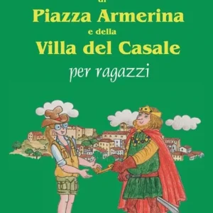Prezzo Scontato Guida di piazza Armerina e della villa del Casale per ragazzi