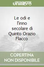 Le odi e l‘inno secolare di Quinto Orazio Flacco Subito Disponibile