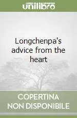 Longchenpa‘s advice from the heart Solo Oggi