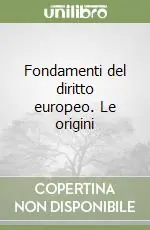 Fondamenti del diritto europeo. Le origini Occasione