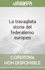 La travagliata storia del federalismo europeo Consegna Rapida