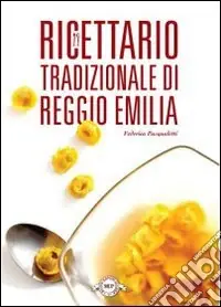 Economico Ricettario tradizionale di Reggio Emilia