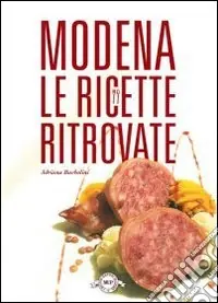 Offerta Speciale Modena. Le ricette ritrovate