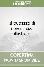 Più Venduto Il pupazzo di neve. Ediz. illustrata